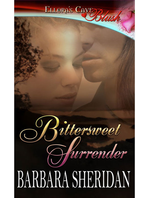 Title details for Bittersweet Surrender by Barbara Sheridan - Available